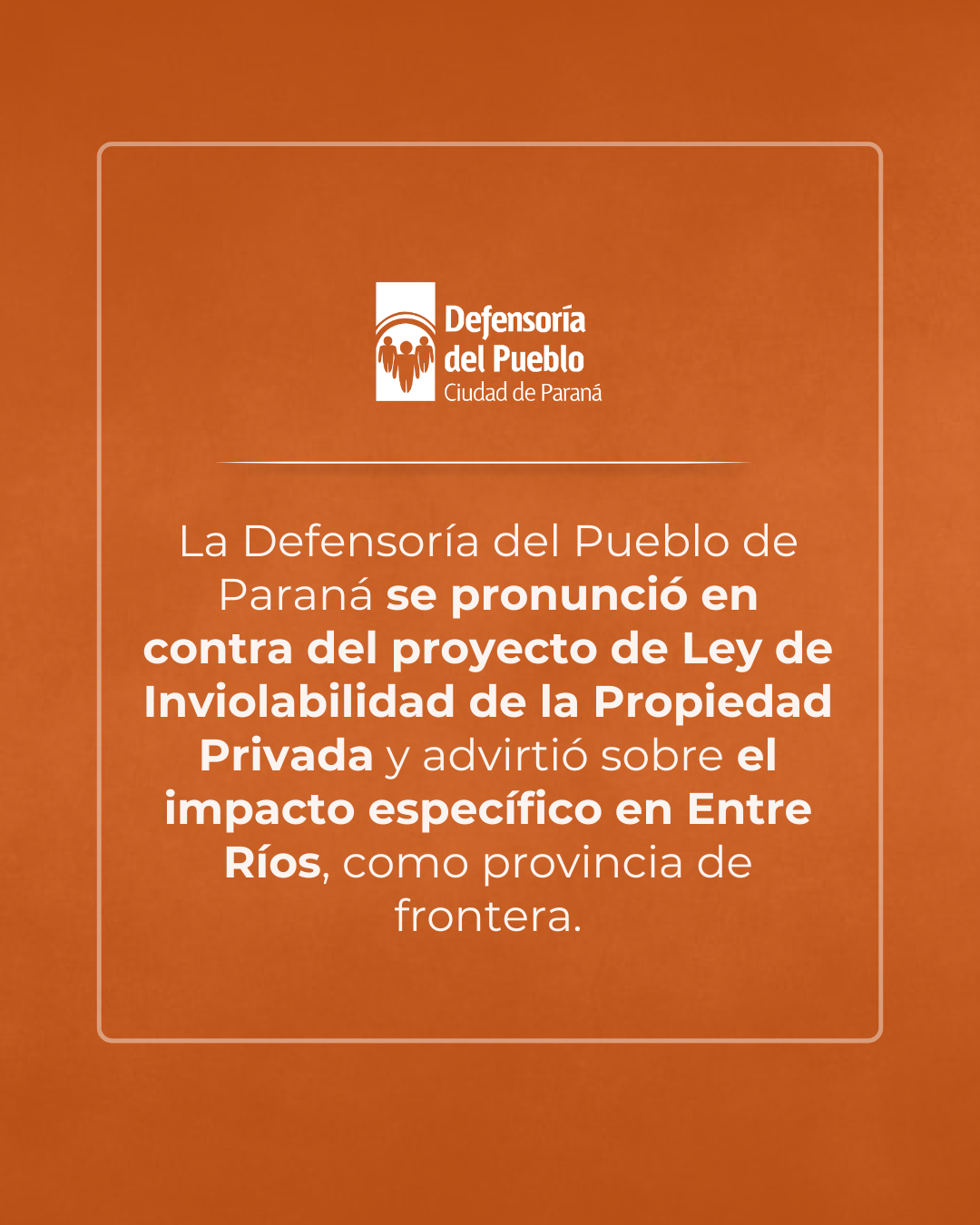 La Defensoría fijó posición respecto del proyecto de Inviolabilidad de la Propiedad Privada